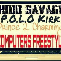 Kidd Savage Ft. Prince2Charming,P.O.L.O Kirk,D.Y.P - Computers Freestyle