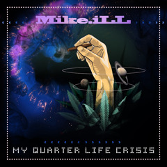 Mike.iLL - My Quarter Life Crisis Mix