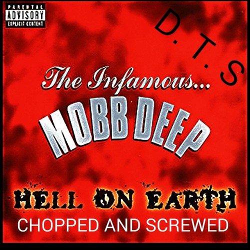 MOBB DEEP - HELL ON EARTH CHOPPED AND SCREWED(D.T.S)