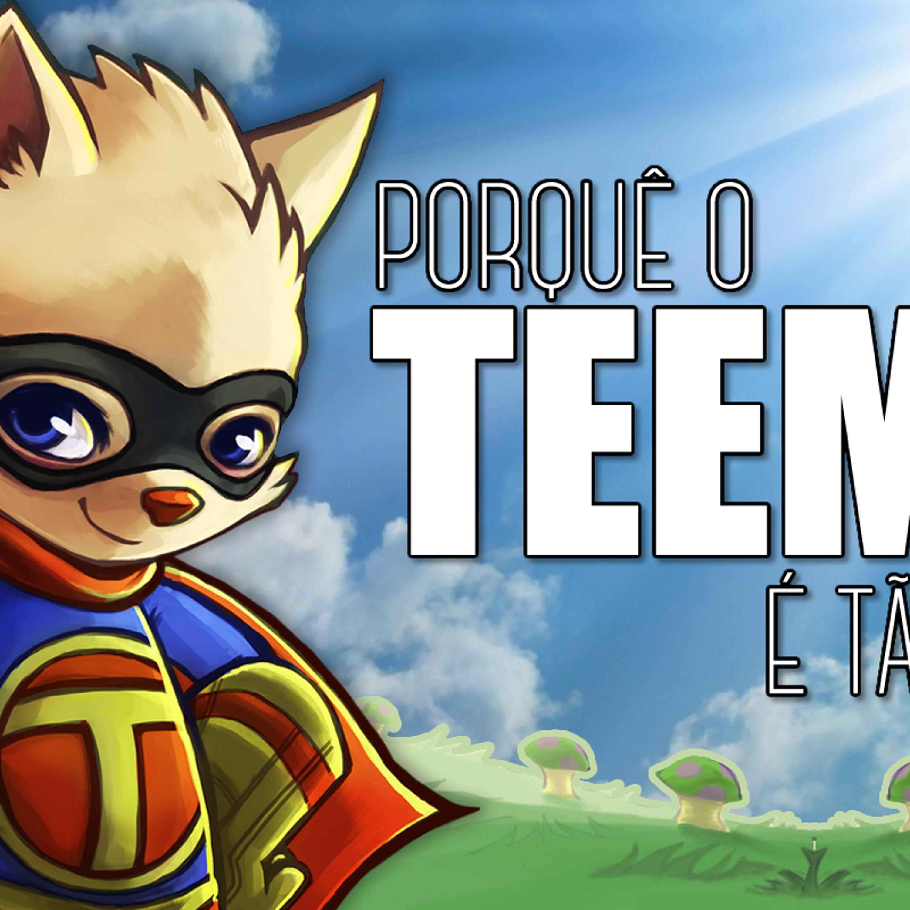 Porquê o Teemo é tão OP? episode artwork