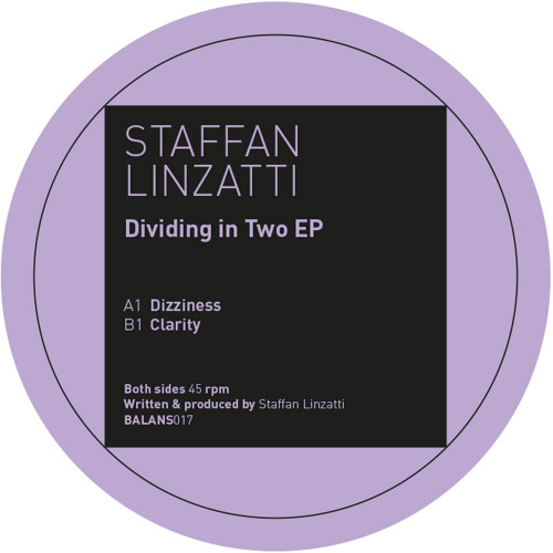 Staffan Linzatti - Dividing In Two EP - BALANS017