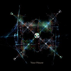Tensor X Nahte- Your House