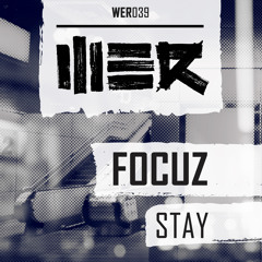 Focuz - Stay (WER039)