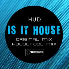 HUD - Is it House - HouseFooL Remix forthcoming on 18-09 Records