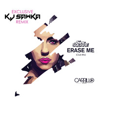 Super Square - Erase Me - KJ SAWKA REMIX