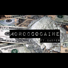 Moroccocaine Ft. Casper