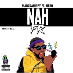 @MarzDaHippy - NahFr (Feat. @_herr) [Prod. By Jo-Al Musiq]