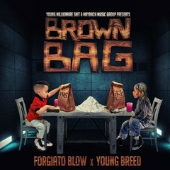 Forgiato Blow - Brown Bag Ft. Young Breed