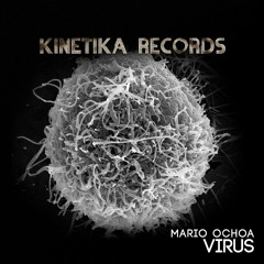 Mario Ochoa - Virus (Original Mix) [Kinetika]