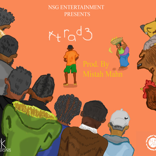 NSG - ATRAD3 (prod. by Mistah Mahn)