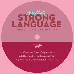 Strong Language - Over And Over (Seapoint Remix)