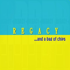 Regacy - ...and A Bag Of Chips