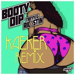 Treyy G ft. Ric Stin - Booty Dip (Kaeker Remix)