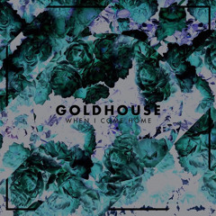 When I Come Home (GOLDHOUSE Nightdrive mix)