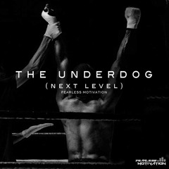 The Underdog (Next Level) Motivational Speech Music