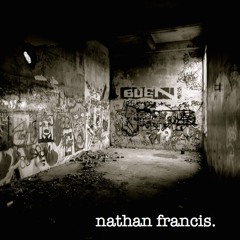 nathan francis - everywhere but nowhere.