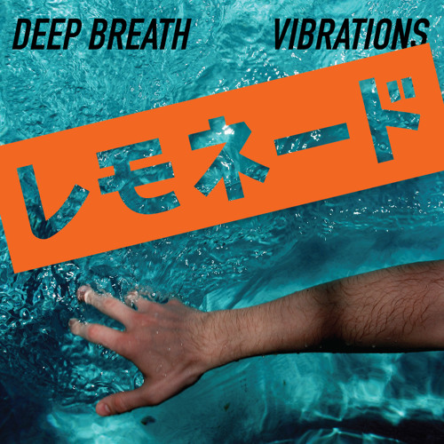 Deep Breath / Vibrations