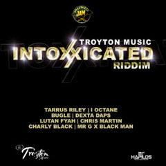 Intoxicated Riddim Mix
