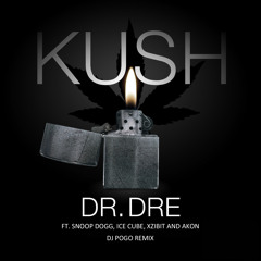 Dr. Dre - Kush (Ft. Snoop Dogg, Ice Cube, Xzibit & Akon) (DJ Pogo Remix)