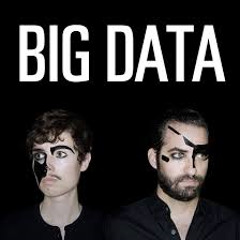 Big Data- Dangerous (FreeFormFuturism Mix)