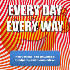 Consistent Improvement In All Areas Of Life - Every Day In Every Way You Get Better And Better