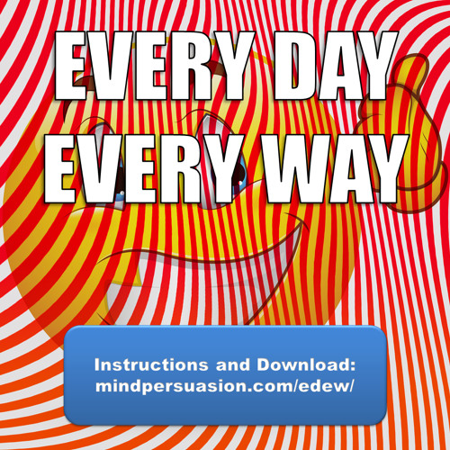 Consistent Improvement In All Areas Of Life - Every Day In Every Way You Get Better And Better