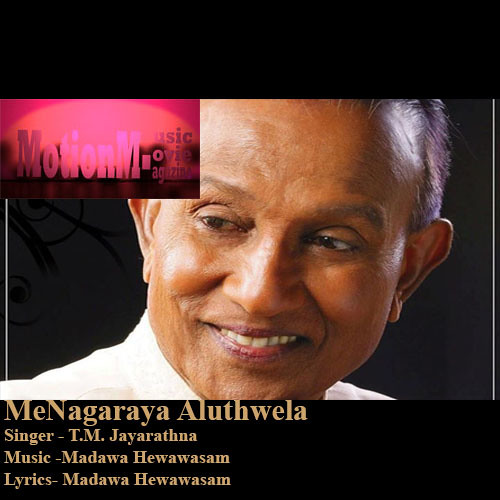 Me Nagaraya Aluth Wela - TM Jayarathna