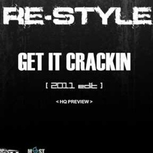 RE~STYLE - Get It Crackin