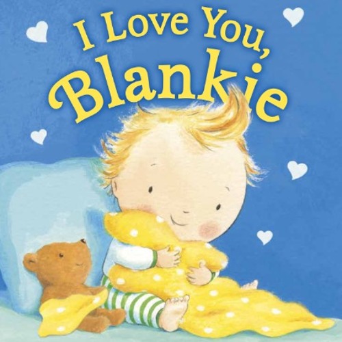 I Love You, Blankie Song