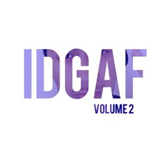 iDGAF Volume. 2