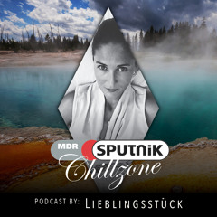 MDR SPUTNIK Chillzone - LIEBLINGSSTÜCK (19.04.2015)