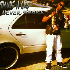 Smurf hicks- never broke