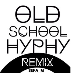 Old School Hyphy Remix - Sefa