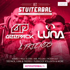 Deepack, Luna & Friends // Liveset @ Het Stuiterbal 2015