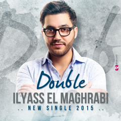 Double - ilyass Al Maghrabi 2015