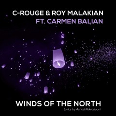 C - Rouge & Roy Malakian Feat. Carmen Balian - Winds Of The North