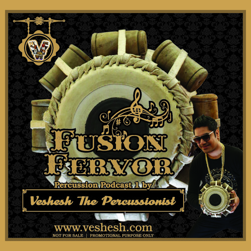 Percussion Podcast 1 - Veshesh The Percussionist