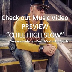 Chill High Slow  (Ice Berg Ville) 2014