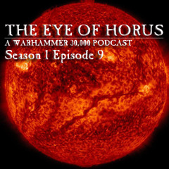 Eye Of Horus Podcast - Season 01 Episode 09