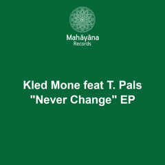 Kled Mone ft. T. Pals - Never Change
