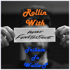 Rollin With Voyage Funktastique (Tribute To Walla P)FREE DL