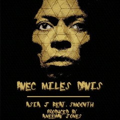Asia J. Feat. Smoovth (prod. Aneeway Jones) - Avec Miles Davis (alternate take)