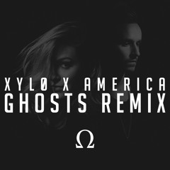 XYLØ - America (Ghosts Remix)