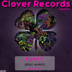 Jesus Muñoz - Funky (Original Mix) SC_CUT [CLOVER RECORDS]