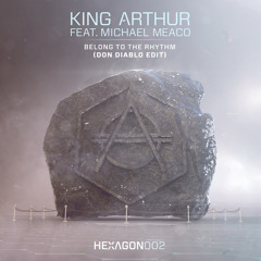 King Arthur ft. Michael Meaco - Belong To The Rhythm (Don Diablo Edit)