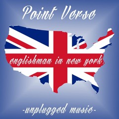 Englishman In New York (Sting Cover)