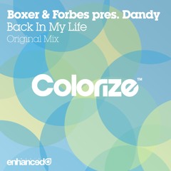Boxer & Forbes pres. Dandy - Back In My Life (Original Mix) [OUT NOW]