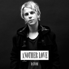 Tom Odell - Another Love (Datcom edit) Unmastered Unsigned