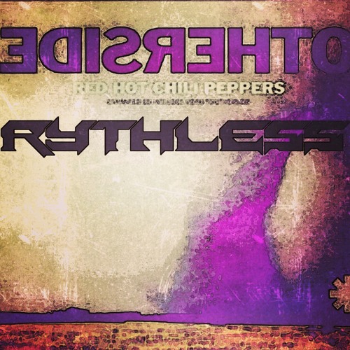 Red Hot Chili Peppers - Otherside [ RYTHLESS Remix ] by Rythless | Free