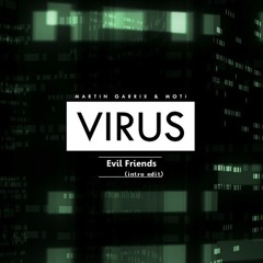 Martin Garrix & MOTi - Virus intro UMF 2015 ( Evil Friends edit)